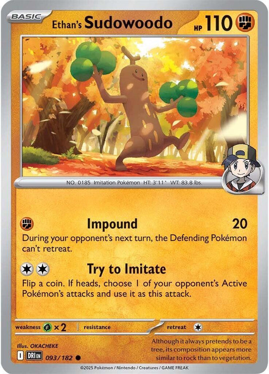 Ethan's Sudowoodo [Non Holo & Reverse Holo] - 93 (DRI)